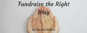 Fundraise the Right Way, Vincent Chhabra