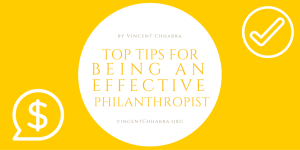 Top Tips for Being An Effective Philanthropist by Vincent Chhabra